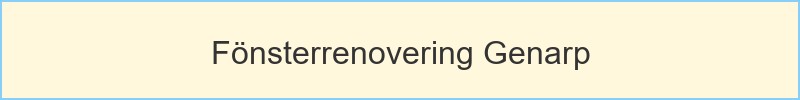 Fönsterrenovering Genarp - huvudrubrik