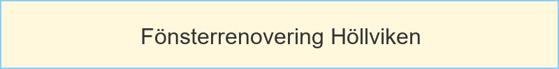 Fönsterrenovering Höllviken - huvudrubrik